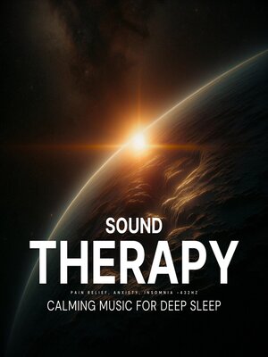 cover image of Sound Therapy--Calming Music For Deep Sleep